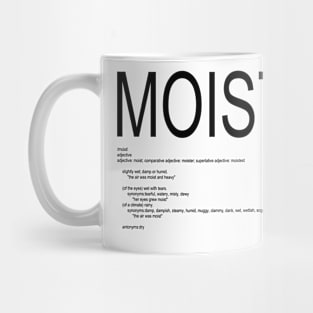 "MOIST" black Mug